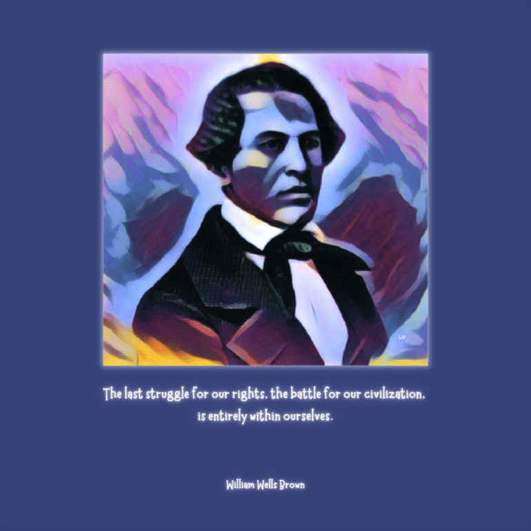 William Wells Brown quote 3